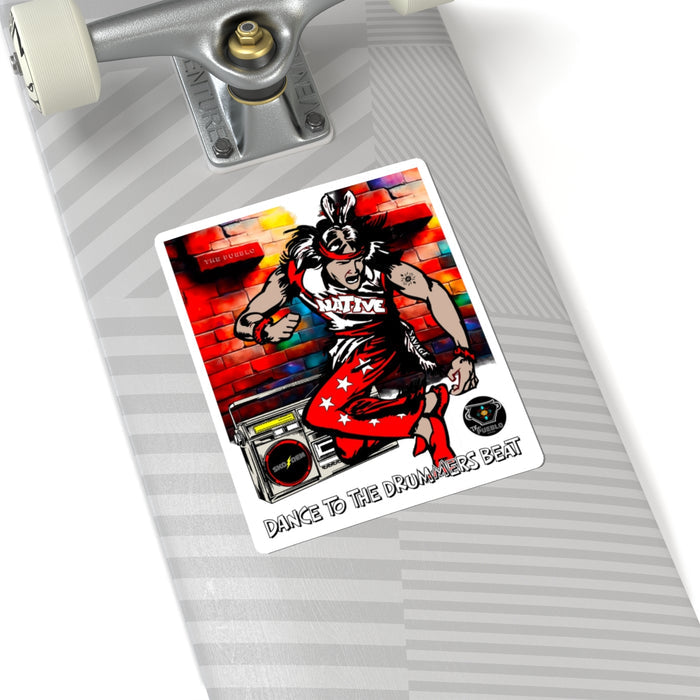 Dance to the Drummers Beat Sticker