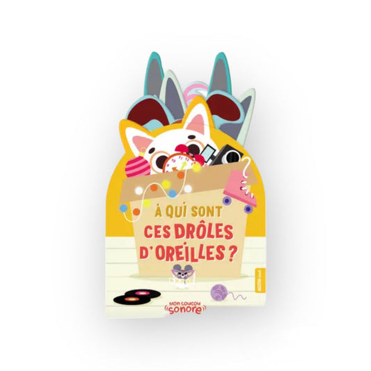 Mon coucou sonore | À qui sont ces drôles d'oreilles ?