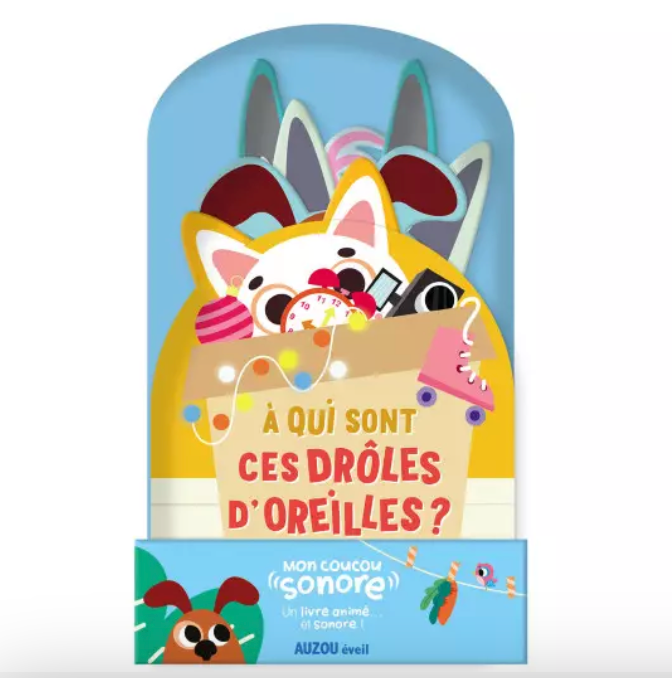 Mon coucou sonore | À qui sont ces drôles d'oreilles ?