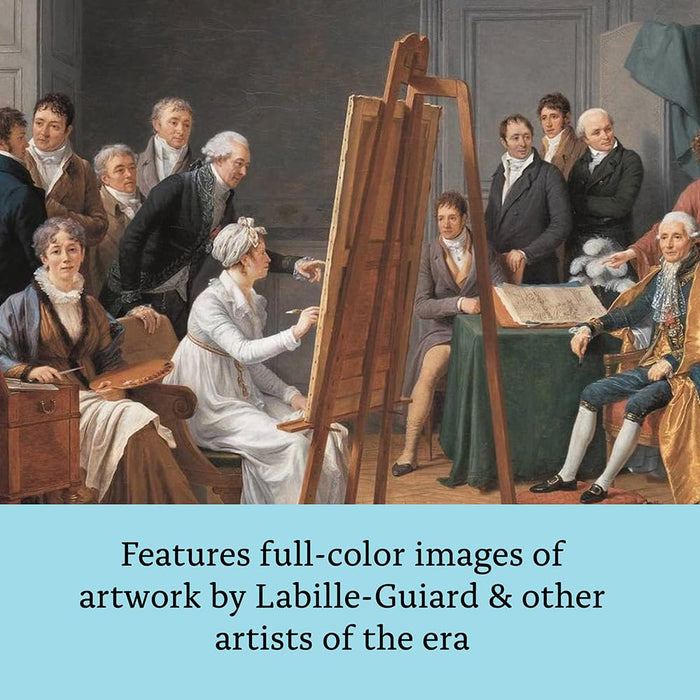 Portrait of a Woman: Art, Rivalry, and Revolution in the Life of Adélaïde Labille-Guiard