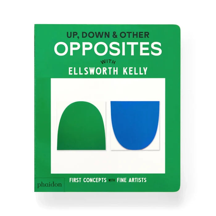 Up, Down & Other Opposites: with Ellsworth Kelly